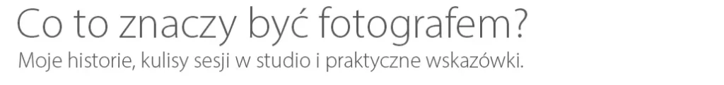 Blog fotograficzny MRfoto Kościan - Naturalne reportaże ślubne i sesje plenerowe w Wielkopolsce
